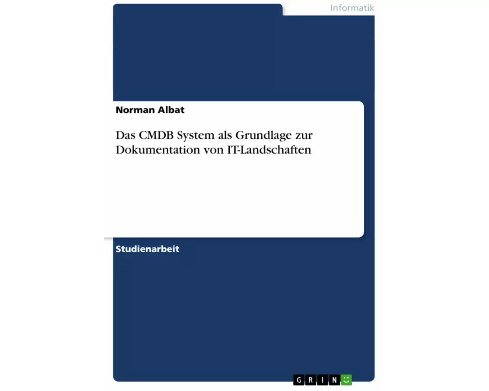 Das CMDB System als Grundlage zur Dokumentation von IT-Landschaften
