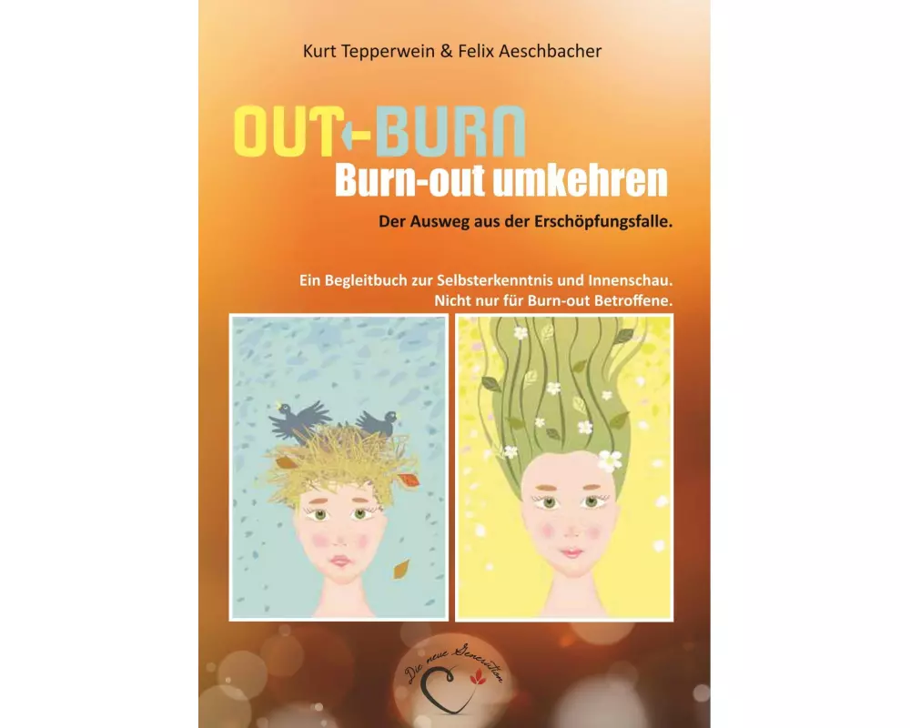 OUT-BURN, Burn-out umkehren. Der Ausweg aus der Erschöpfungsfalle