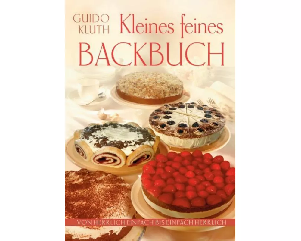 Kleines Feines Backbuch