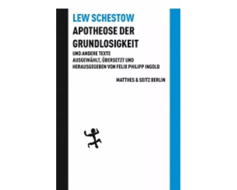 Apotheose der Grundlosigkeit und andere Texte