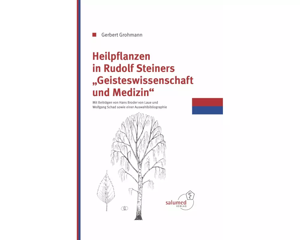 Heilpflanzen in Rudolfs Steiner Geisteswissenschaft und Medizin