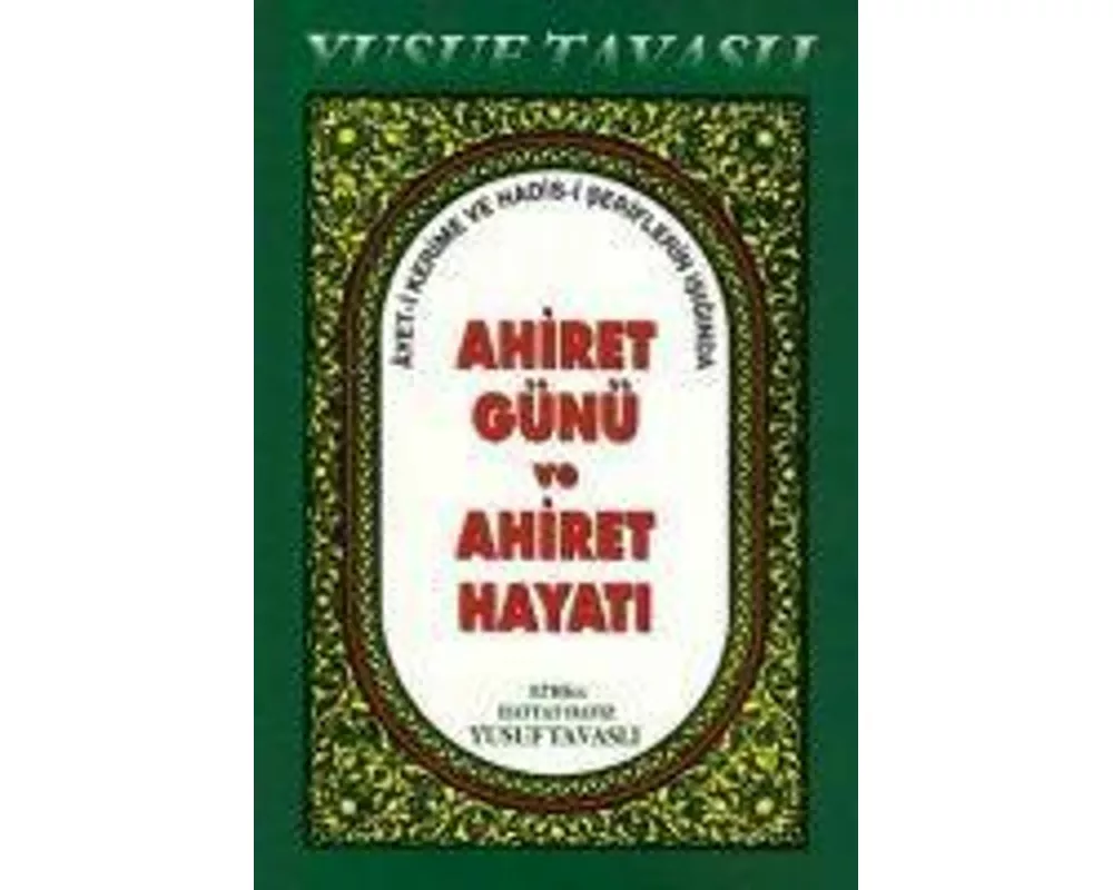 Ahiret Günü ve Ahiret Hayati