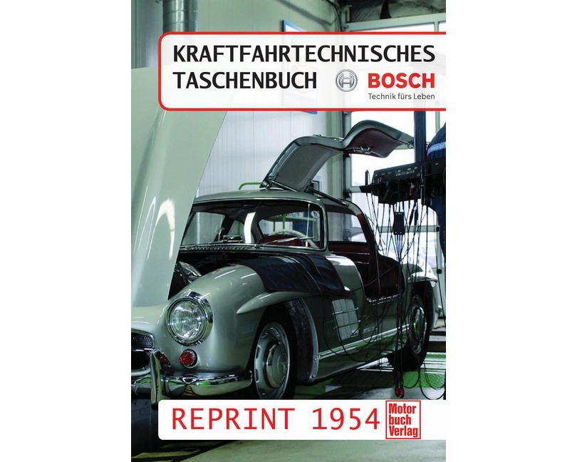 Kraftfahrtechnisches Taschenbuch Reprint 1954