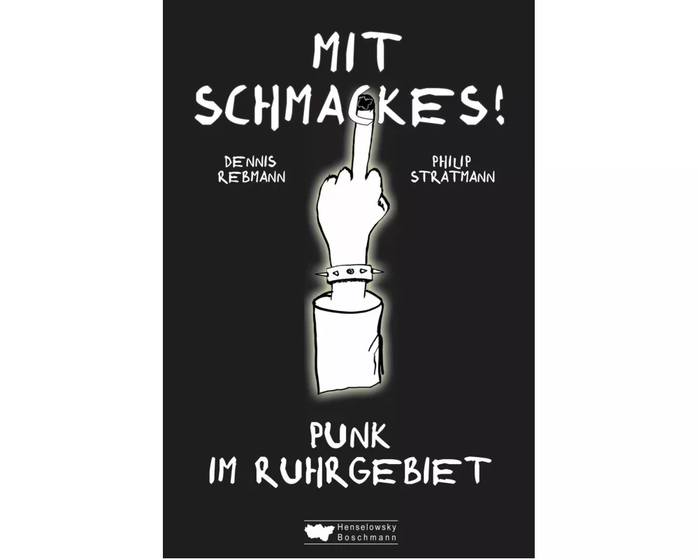 Mit Schmackes! Punk im Ruhrgebiet