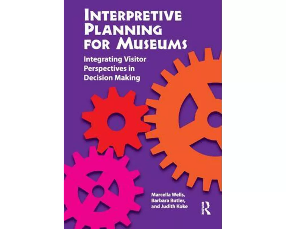 Interpretive Planning for Museums