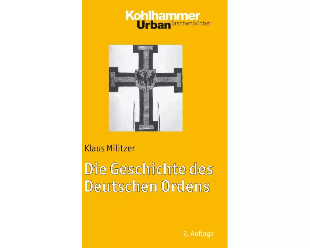 Die Geschichte des Deutschen Ordens