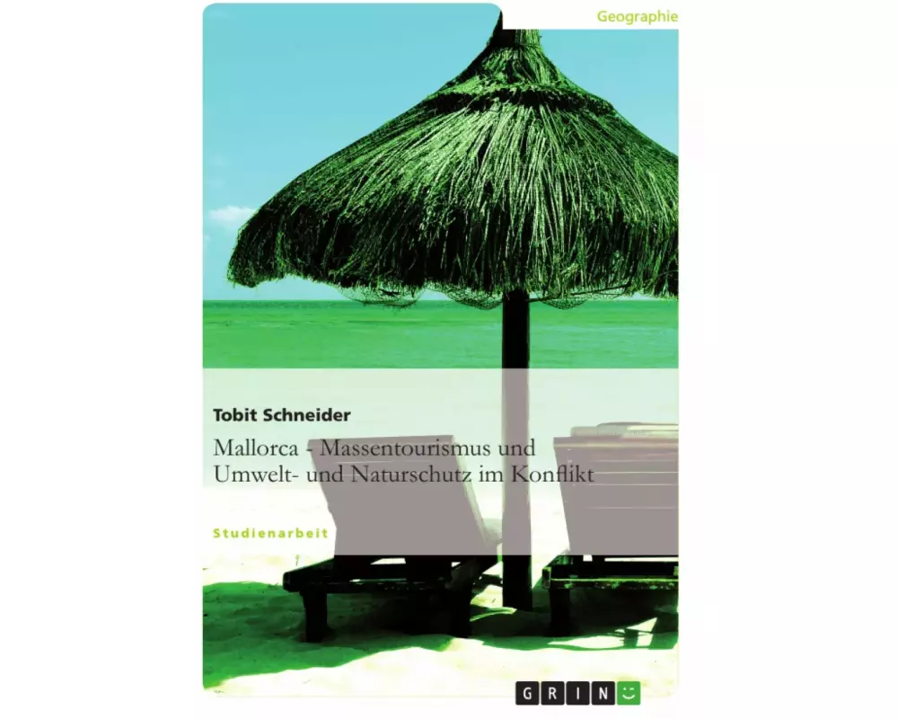 Mallorca. Massentourismus im Konflikt mit Umwelt- und Naturschutz