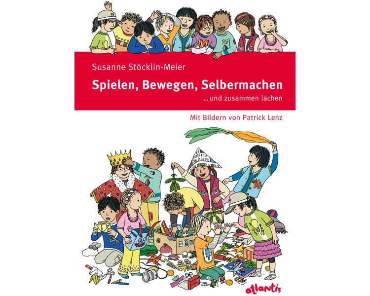 Spielen, Bewegen, Selbermachen … und zusammen lachen