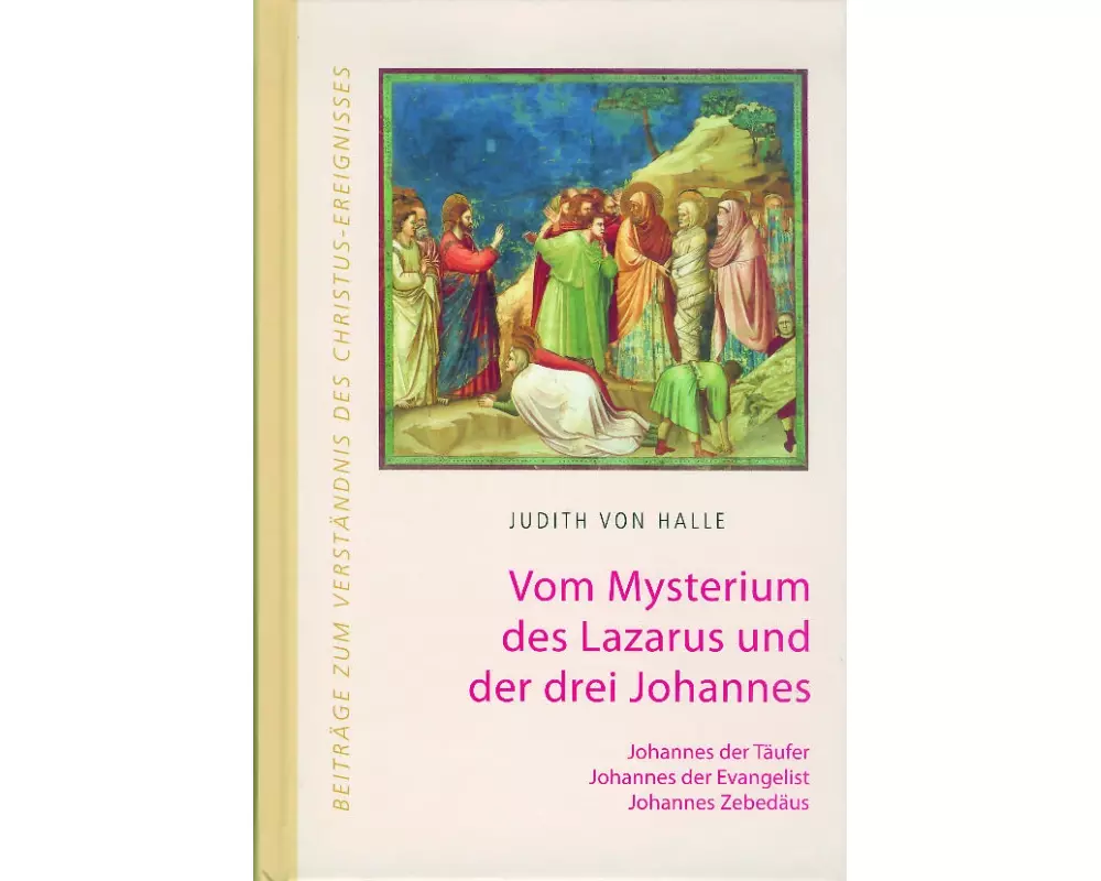 Vom Mysterium des Lazarus und der drei Johannes