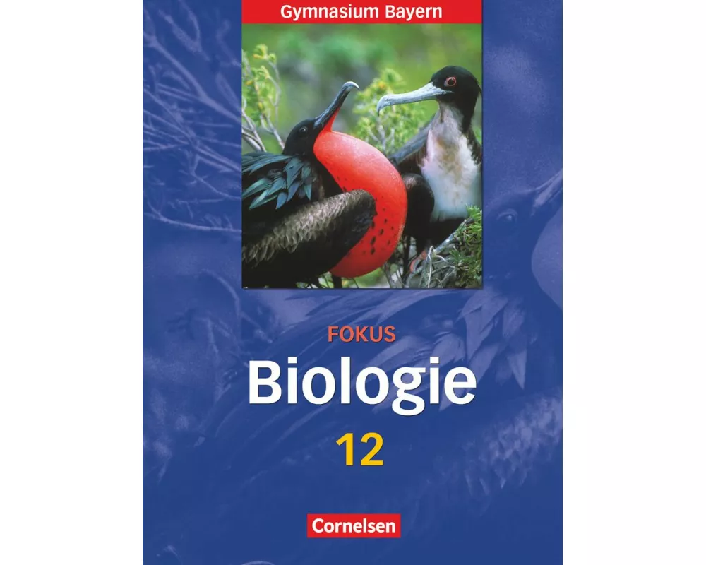Fokus Biologie - Oberstufe, Gymnasium Bayern, 12. Jahrgangsstufe, Schulbuch