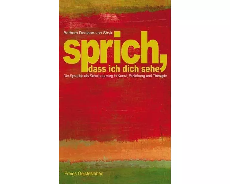 Sprich, dass ich dich sehe