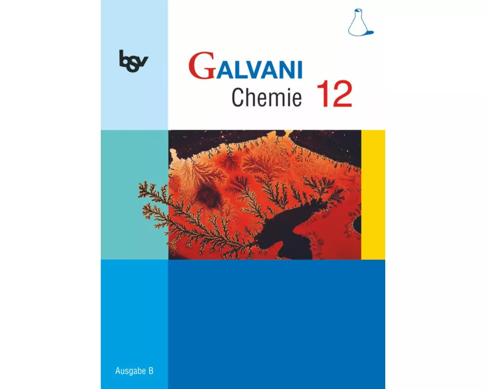 Galvani - Chemie für Gymnasien - Ausgabe B - Für die Oberstufe in Bayern - Bisherige Ausgabe - 12. Jahrgangsstufe
