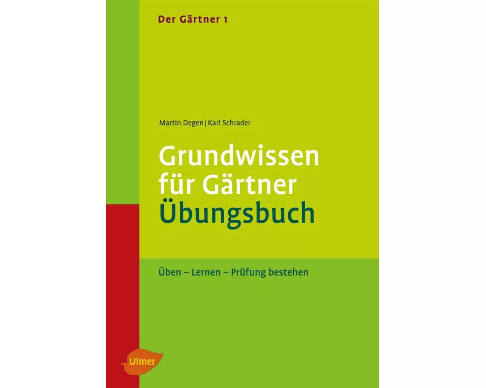 Der Gärtner 1. Grundwissen für Gärtner. Übungsbuch