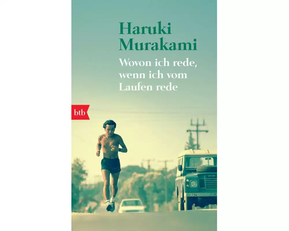 Wovon ich rede, wenn ich vom Laufen rede