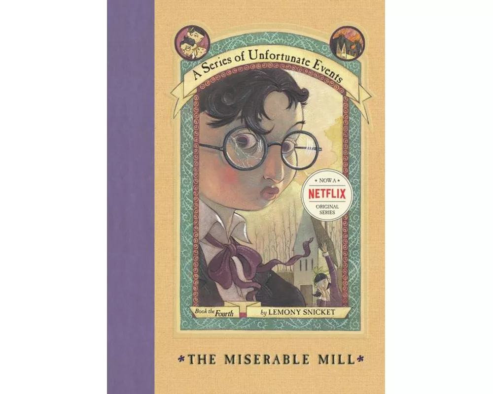 A Series of Unfortunate Events #4: The Miserable Mill