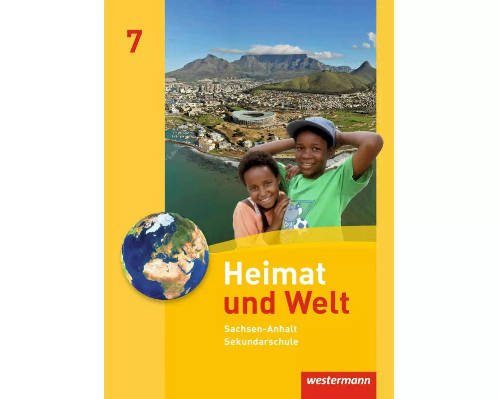 Heimat und Welt - Ausgabe 2010 für die Sekundarschulen in Sachsen-Anhalt