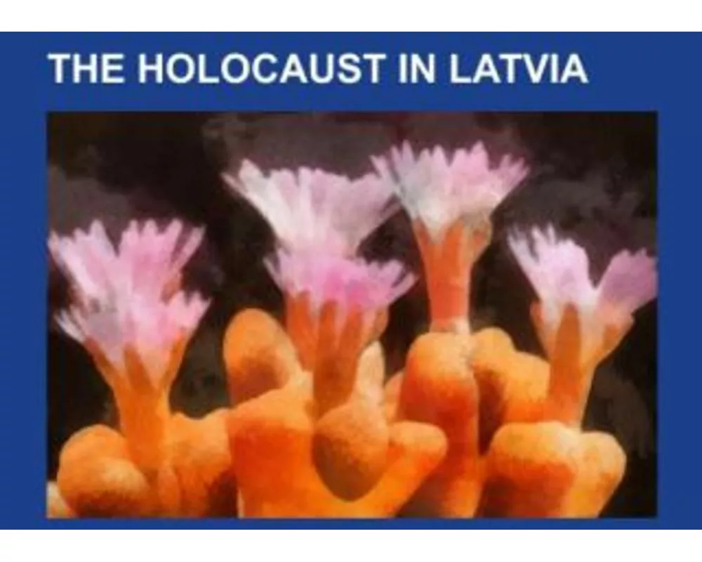 The Holocaust in Latvia