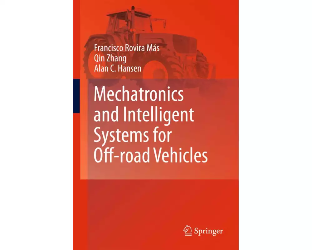 Mechatronics and Intelligent Systems for Off-road Vehicles