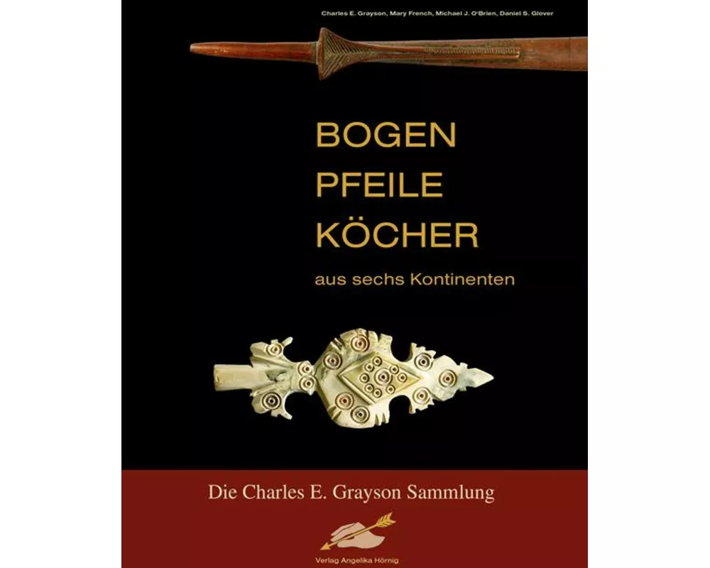 Bogen, Pfeile, Köcher aus sechs Kontinenten