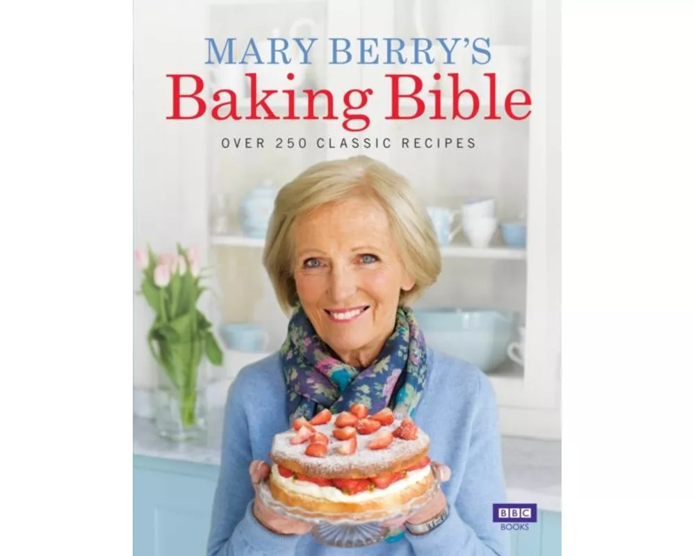 Mary Berry's Baking Bible