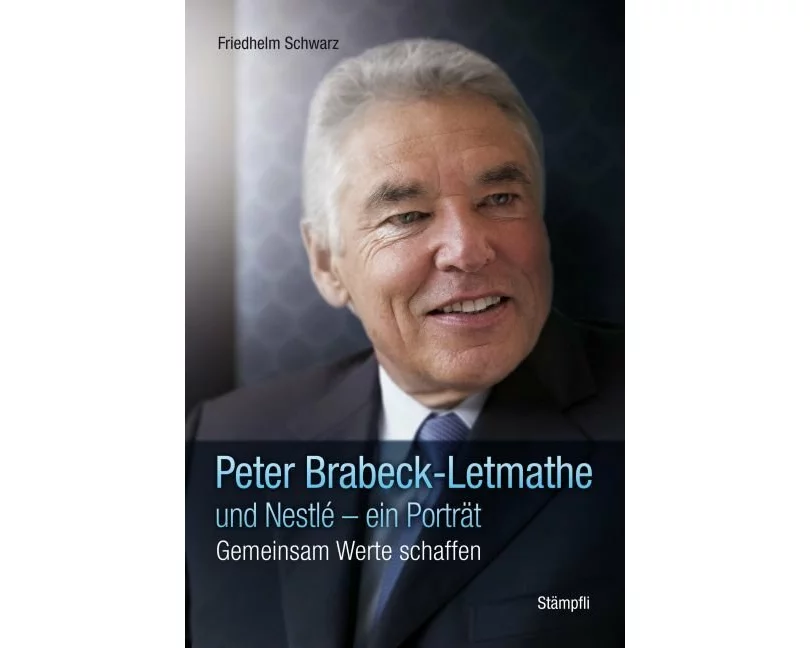 Peter Brabeck und Nestlé - ein Porträt
