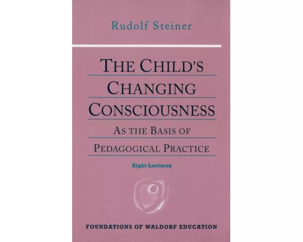 The Child's Changing Consciousness