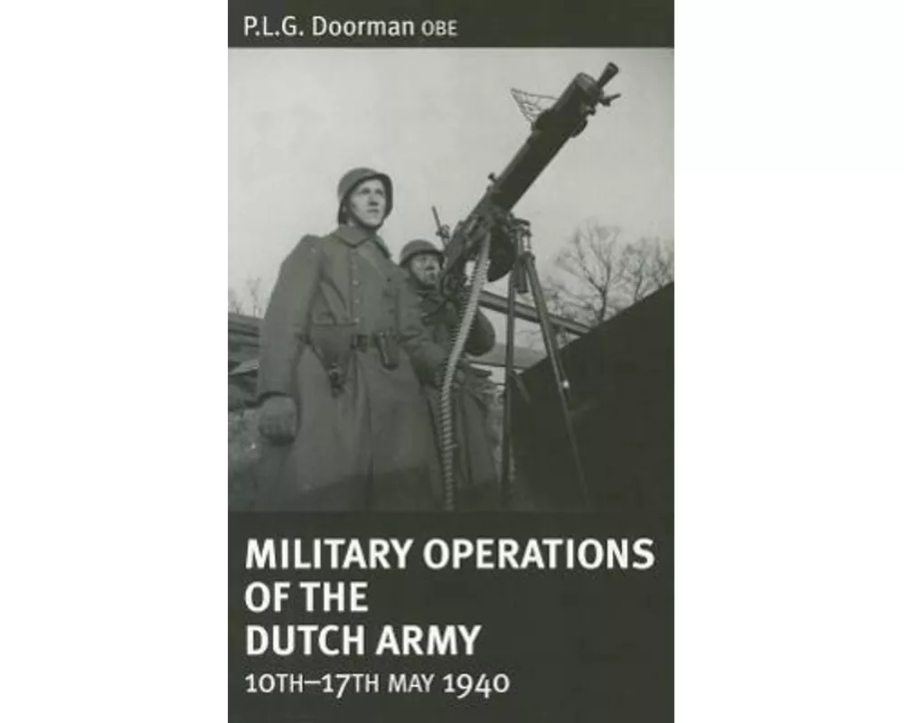 Military Operations of the Dutch Army 10th-17th May 1940