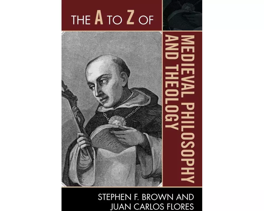 A to Z of Medieval Philosophy and Theology