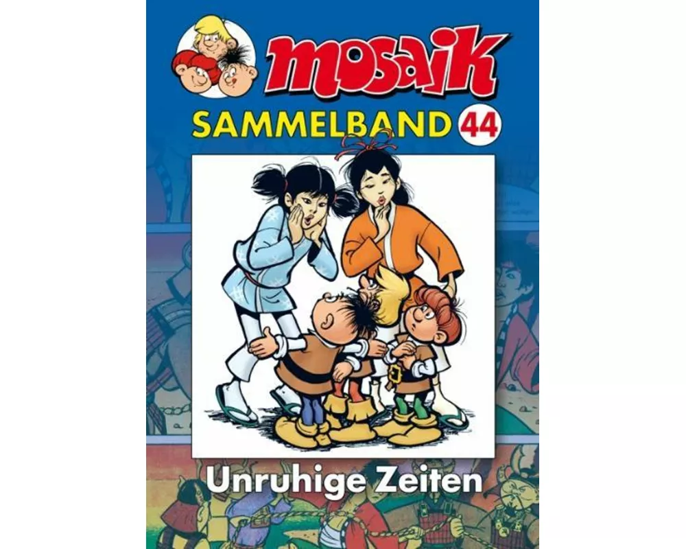 Mosaik Sammelband 44 Unruhige Zeiten