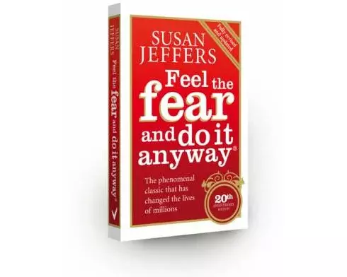 Feel the Fear and Do It Anyway