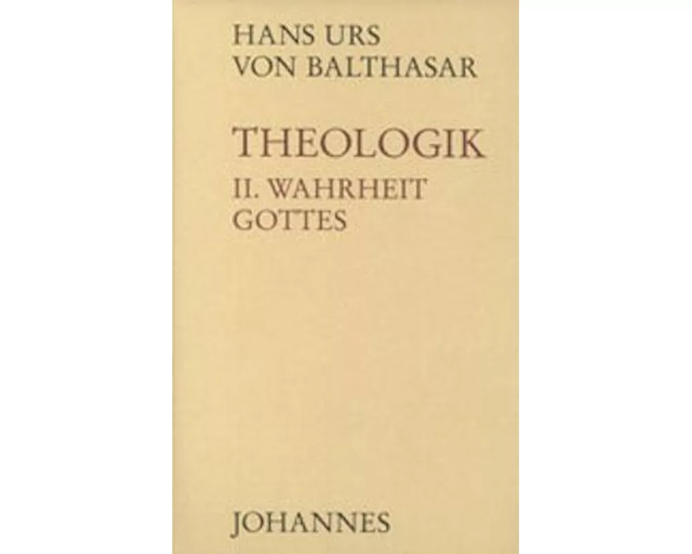 Theologik 2 / Wahrheit Gottes