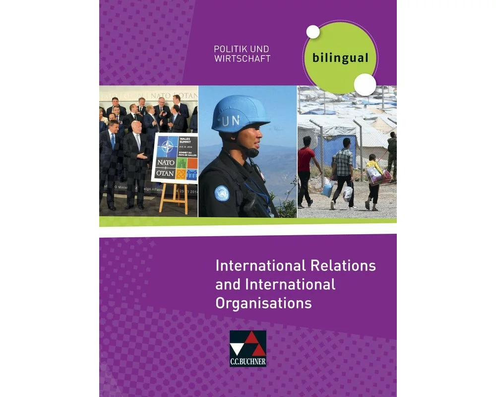 Politik und Wirtschaft - bilingual. International Relations and International Organisations