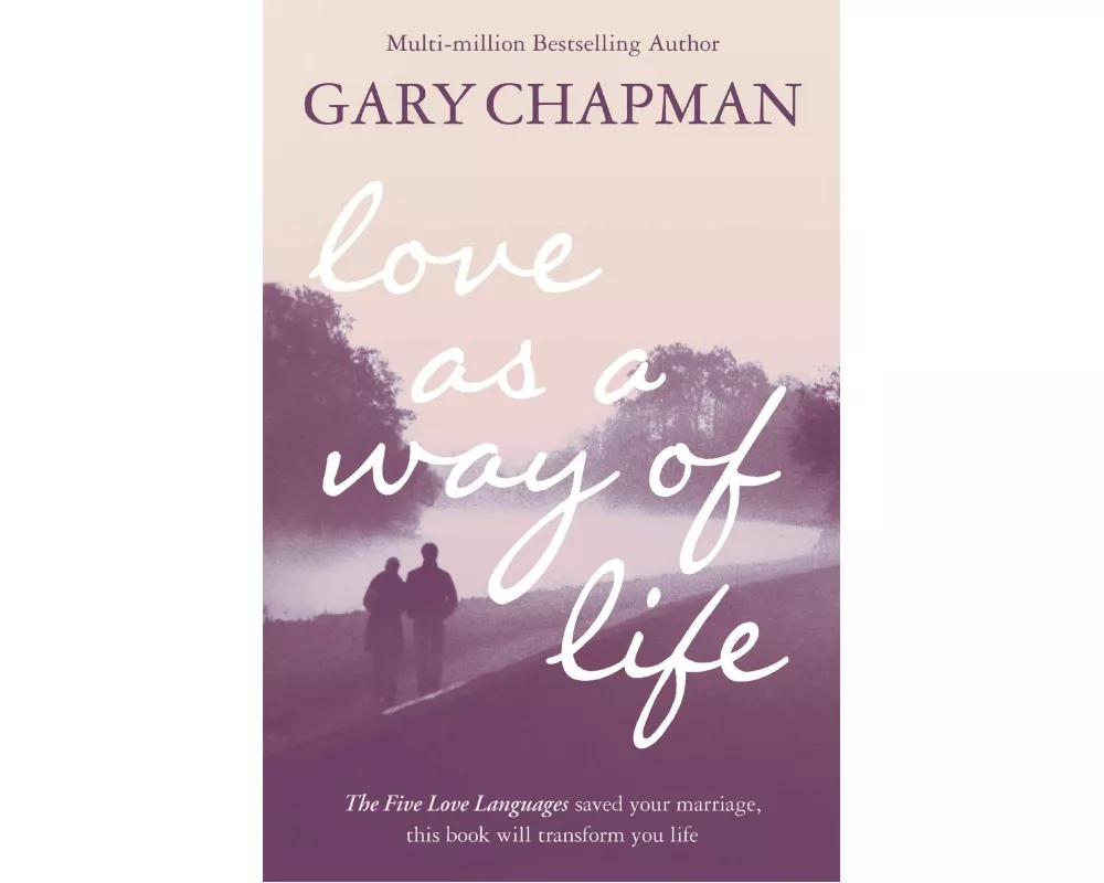 Love as a Way of Life