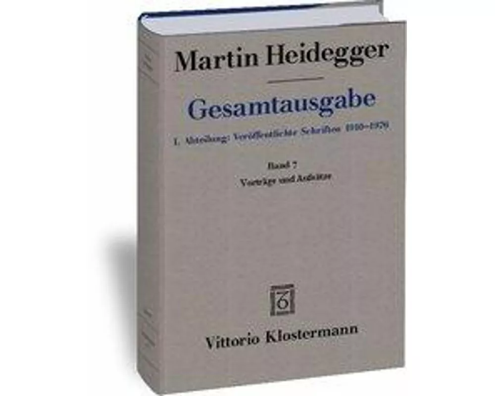 Gesamtausgabe. 4 Abteilungen / 1. Abt: Veröffentlichte Schriften / Vorträge und Aufsätze (1936-1953)