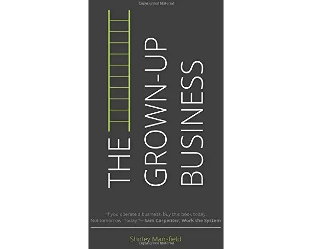 The Grown-Up Business