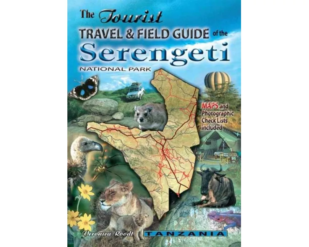 The Tourist Travel & Field Guide of the Serengeti National Park