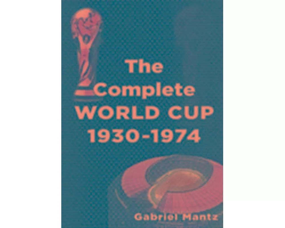 Complete World Cup 1930-1974