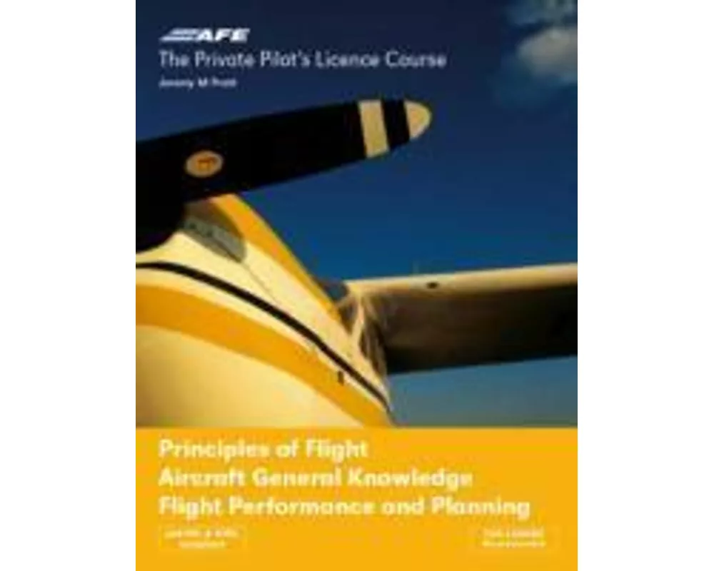 PPL 4 - Principles of Flight, Aircraft General Knowledge, Flight Performance and Planning