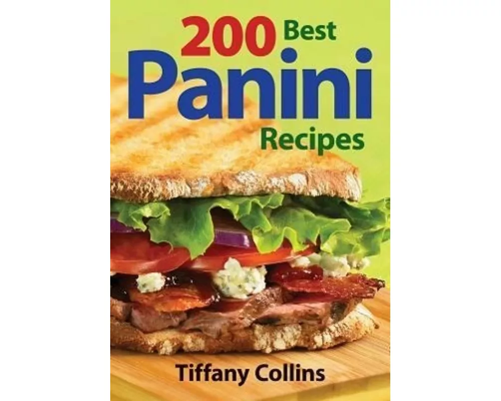 200 Best Panini Recipes