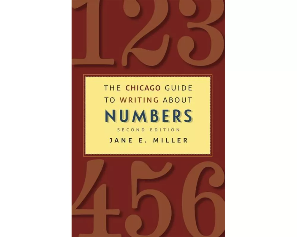 The Chicago Guide to Writing about Numbers, Second Edition