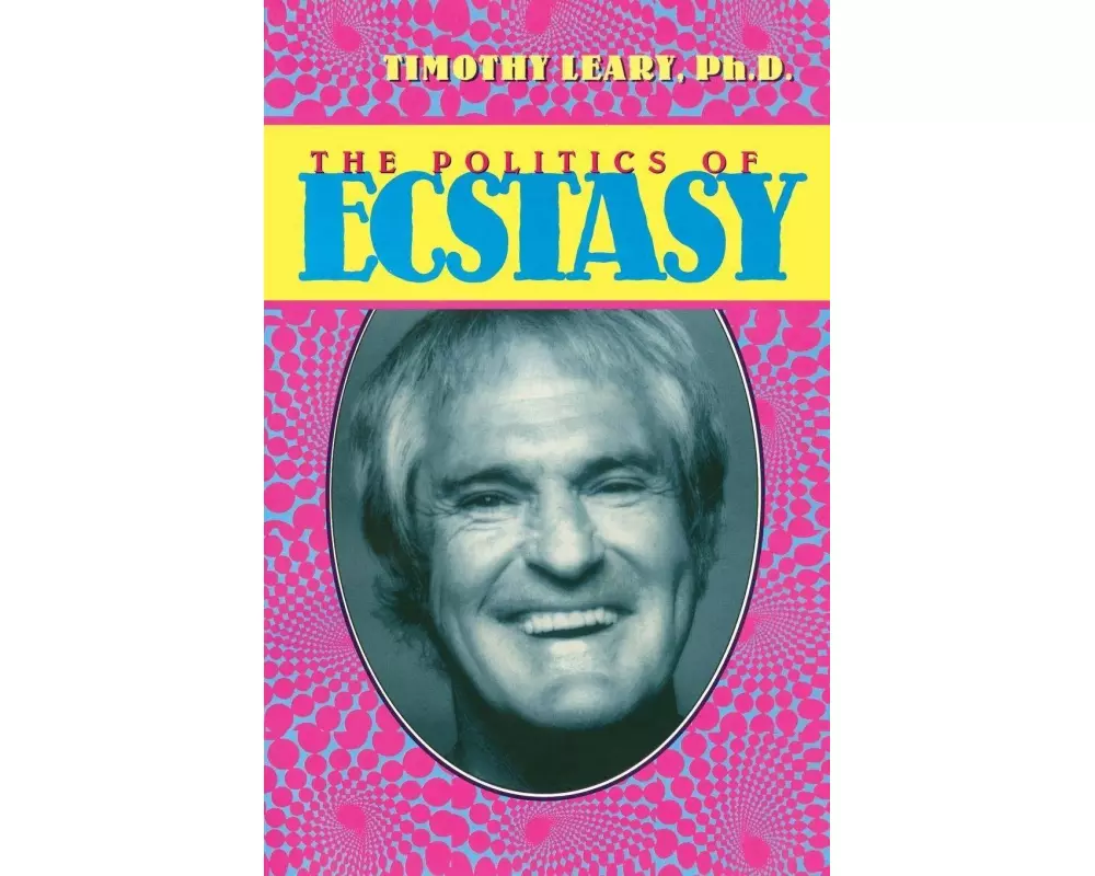 The Politics of Ecstasy