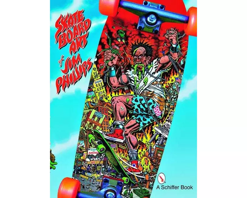 The Skateboard Art of Jim Phillips