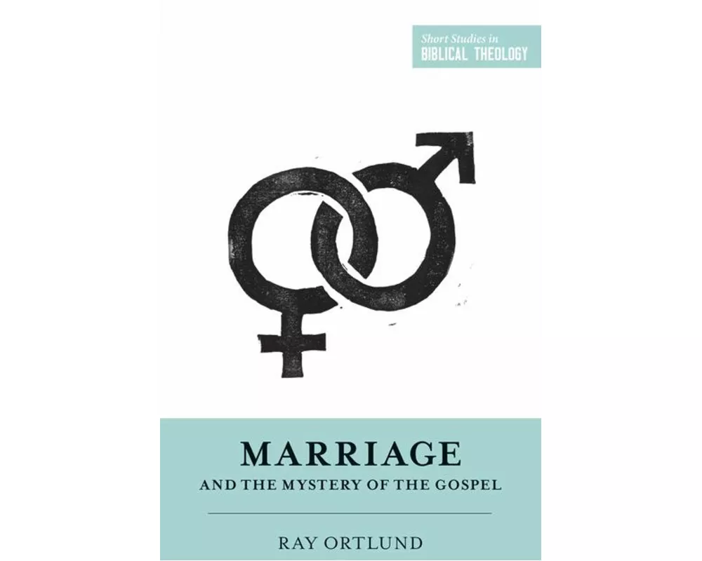 Marriage and the Mystery of the Gospel