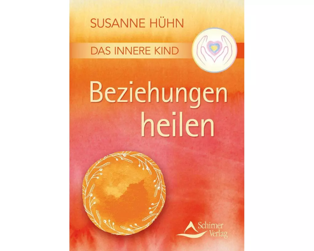 Das Innere Kind – Beziehungen heilen