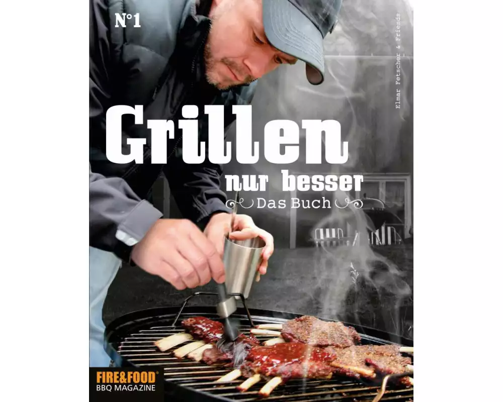 Grillen, nur besser - Das Buch N°1
