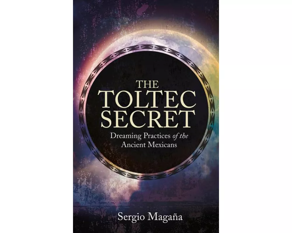 The Toltec Secret