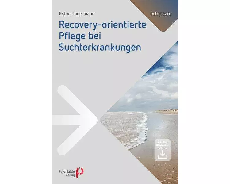 Recoveryorientierte Pflege bei Suchterkrankungen