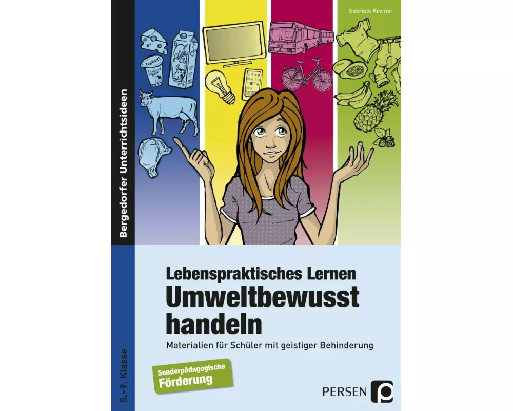 Lebenspraktisches Lernen: Umweltbewusst handeln
