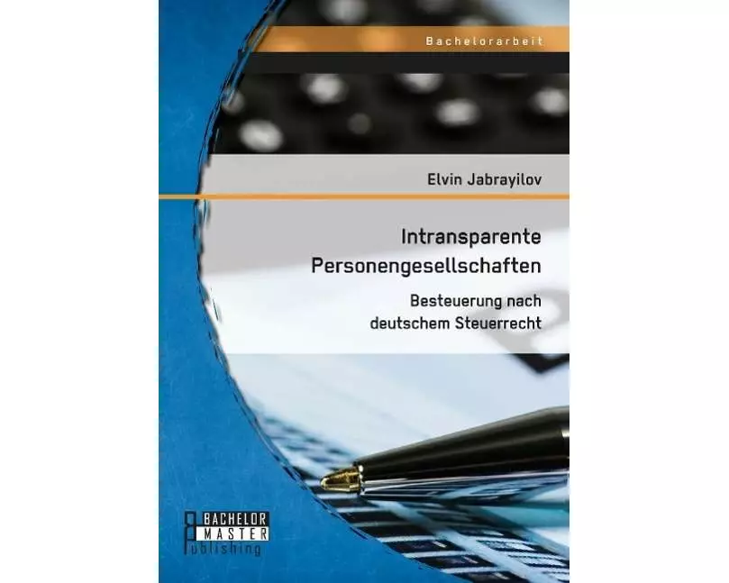 Intransparente Personengesellschaften: Besteuerung nach deutschem Steuerrecht