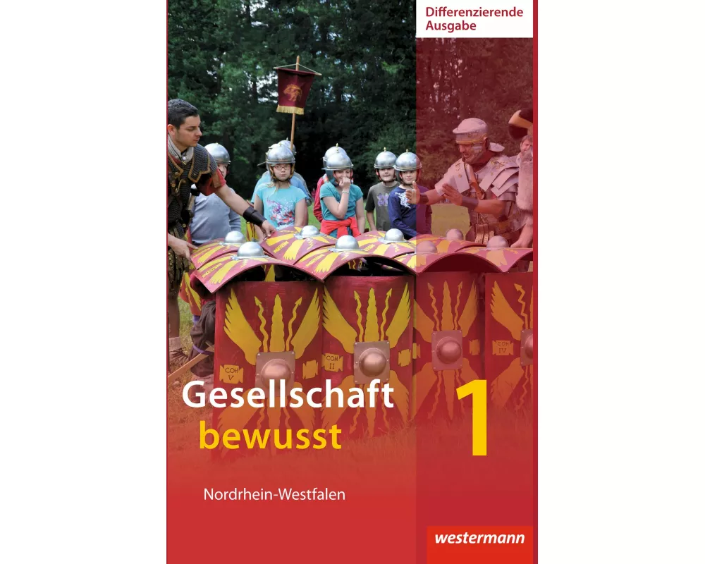 Gesellschaft bewusst - Ausgabe 2014 für differenzierende Schulformen in Nordrhein-Westfalen